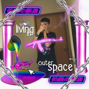 livin‘ in outta space