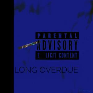 Long Overdue (Explicit)