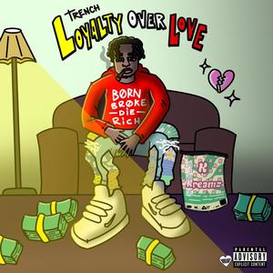 Loyalty Over Love (Explicit)