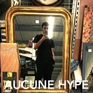 Aucune hype (Explicit)