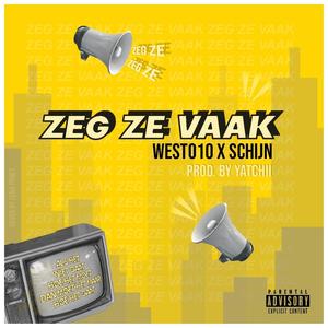 Zeg ze vaak (feat. West010) [Explicit]