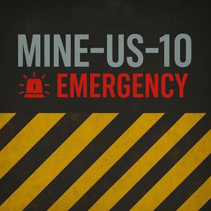 MINE-US-10 EMERGENCY