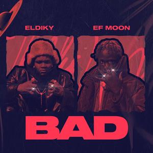 Bad (feat. Ef moon)