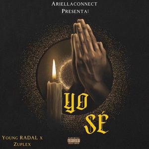 YO SE (feat. Young Radal & Zuplex) [Explicit]