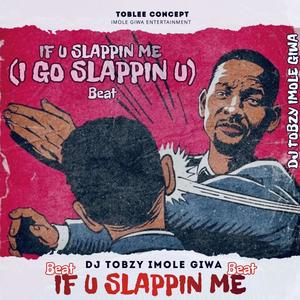 If u slappin me (i go slappin u) Beat (feat. Badman mm) [Explicit]