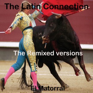 El Matorral (The Remixed Versions)