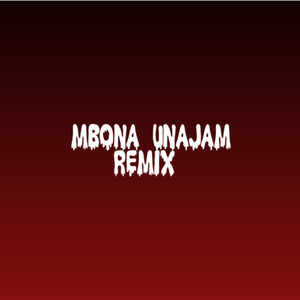 Mbona Unajam (Remix|Explicit)