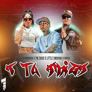A Tu Amiga (feat. Tm Zaiko, Little Smoking & Diper) (Explicit)