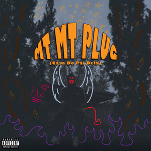 Casa do Pai Dela(Mt Mt Plug) (Explicit)