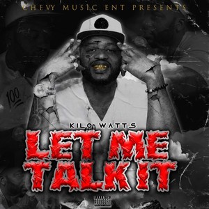 Let Me Talk It (Explicit)