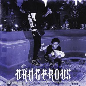 Dangerous(feat. Quenteysmackk) (Explicit)