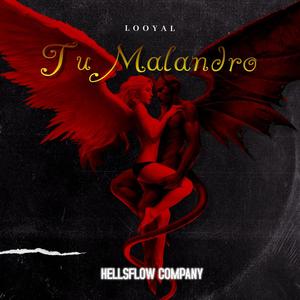 TU MALANDRO (feat. LOOYAL) (Explicit)