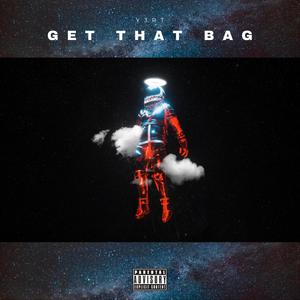 Get That Bag (Explicit)