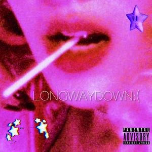 longwaydown: ( (Explicit)