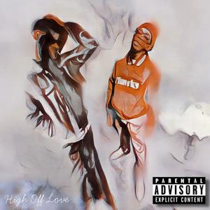 High off love (feat. Dsaint) (Explicit)