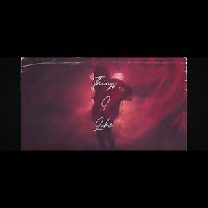 Things I Like (feat. Cera) (Explicit)