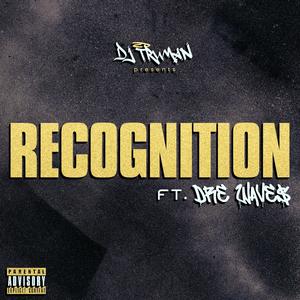 RECOGNITION (feat. Dre Wave$) [Explicit]