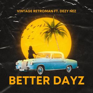 Better Dayz (feat. Dezy Nez & Produced By David Linhof)