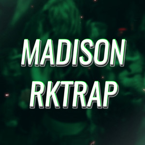 Madison Rktrap (Remix)