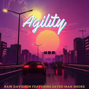 Agility(feat. Saved Man Smoke)