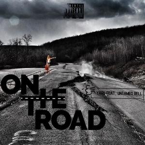 On The Road (feat. Untamed Rell) [Explicit]