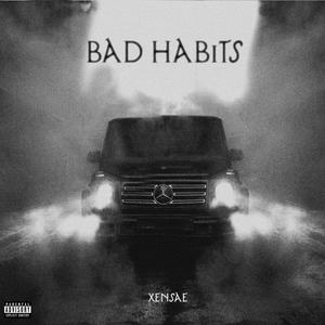 Bad Habits (Explicit)