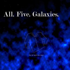 All. Five. Galaxies.