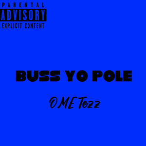 Buss yo pole (Explicit)