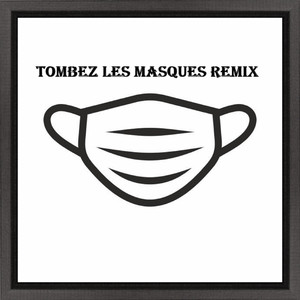 Tombez les masques (Remix)