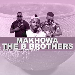 Makhowa (feat. 071 Nelly The Master Beat)