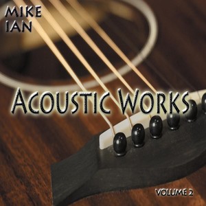 Acoustic Works, Vol. Two