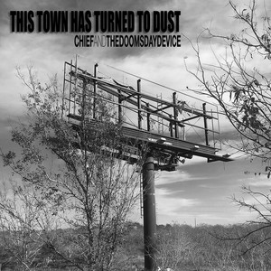 This Town Has Turned to Dust