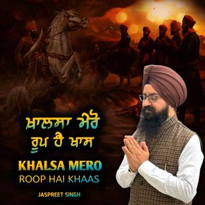 Khalsa Mero Roop Hai Khaas