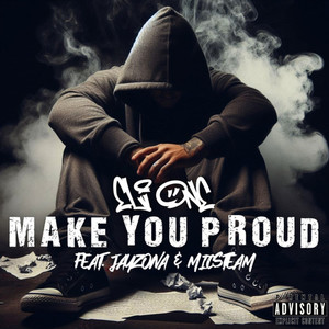 Make You Proud (Explicit)