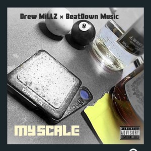 My Scale (feat. Beatdown Music) [Explicit]