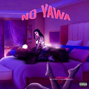 No Yawa (Explicit)