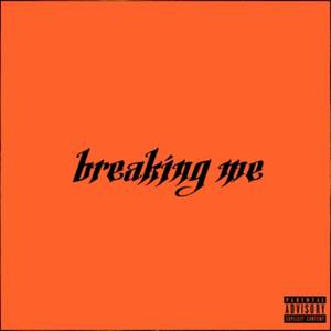 Breaking Me (Explicit)