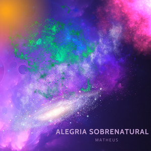 Alegria Sobrenatural (Explicit)