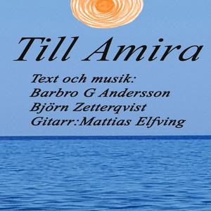 Till Amira (feat. Mattias Elfving & Björn Zetterqvist)