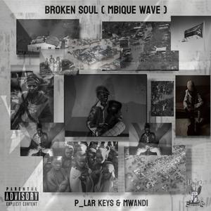 Broken Soul (Mbique Wave) (feat. Mwandi)