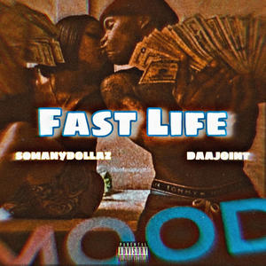 Fast life (feat. Somanydollaz) (Explicit)