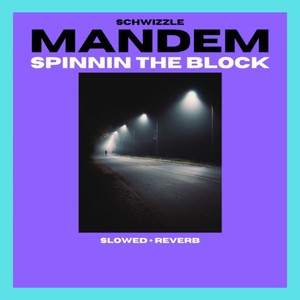 Mandem Spinnin the Block