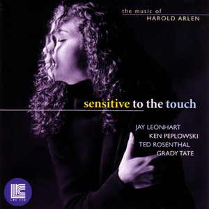 Sensitive To The Touch: The Music Of Harold Arlen