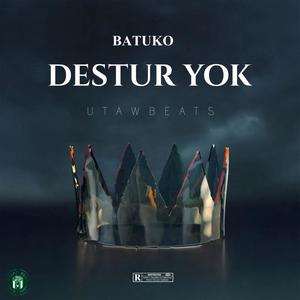 DESTUR YOK (feat. Utawbeats) [Explicit]