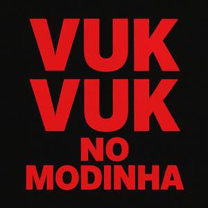 VUK VUK NO MODINHA (Explicit)
