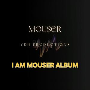 I Am Mouser Album