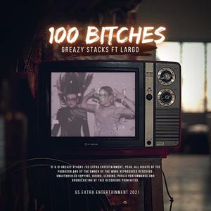 100 *****es (feat. LARGO) [Explicit]