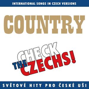 Check The Czechs! Country - International Songs in Czech Versions
