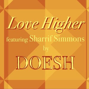 Love Higher (feat. Sharrif Simmons)