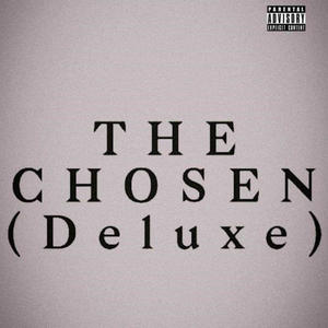 The Chosen (Deluxe) [Explicit]